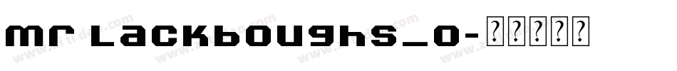 Mr Lackboughs_0字体转换